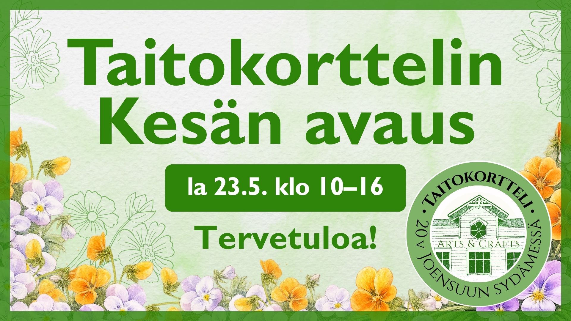 Taitokorttelin Kesän avaus la 23.5. klo 10-16
